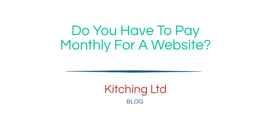 do-you-have-to-pay-monthly-for-a-website