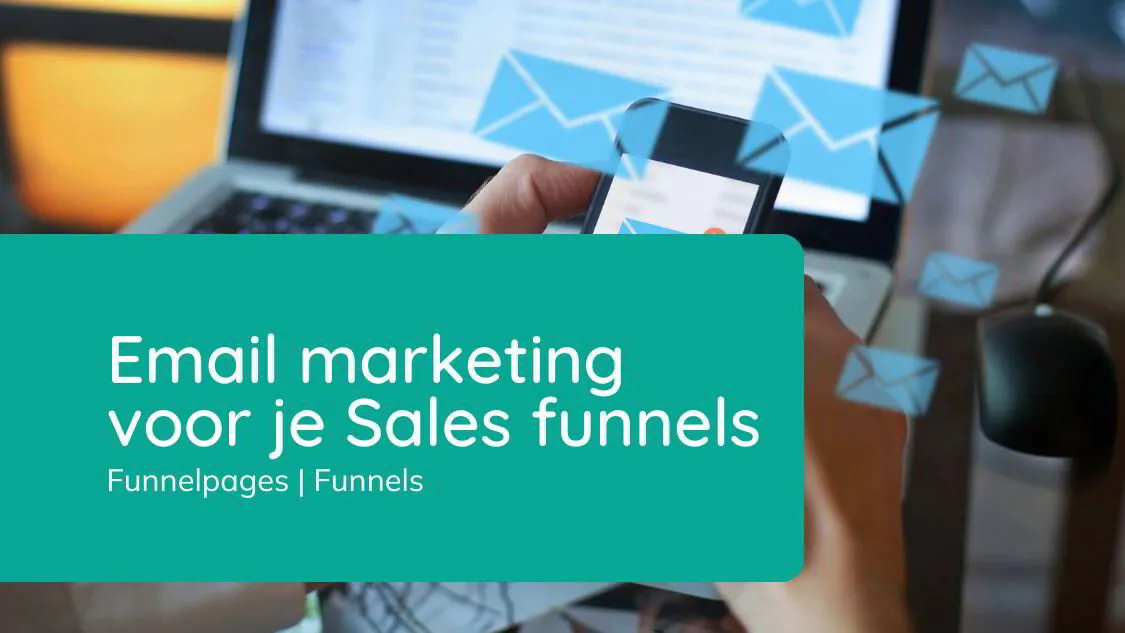 E-mail marketing in sales funnels: Verhoog je conversie met e-mails