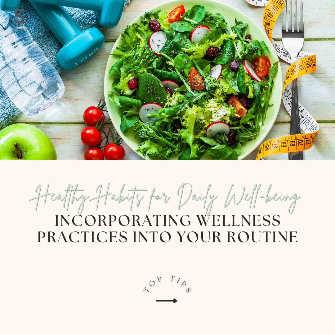 healthy-habits-for-daily-well-being-incorporating-wellness-practices