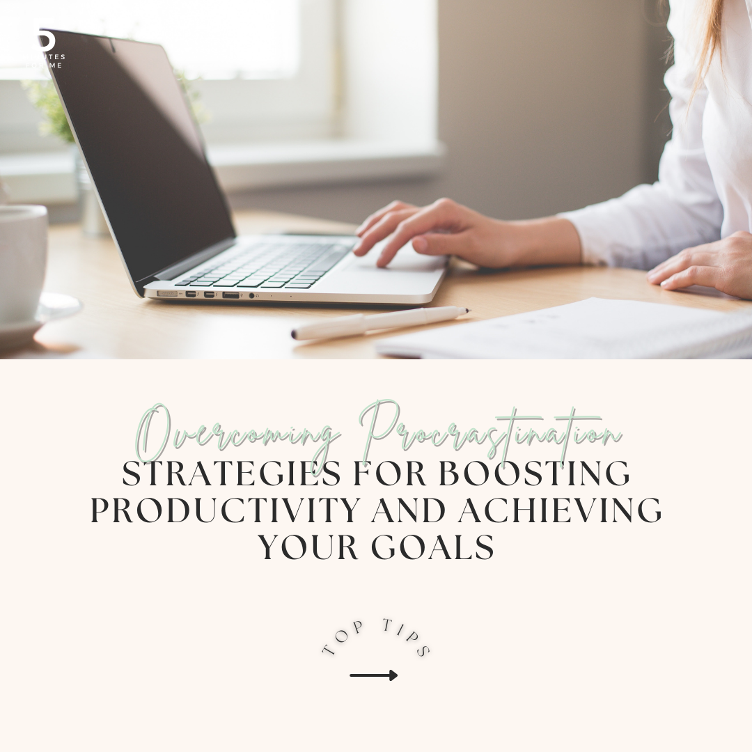 Overcoming Procrastination: Strategies For Boosting Productivity And ...