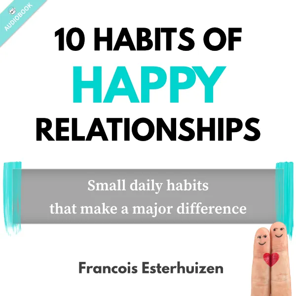 10 Habits of Happy Relationships Audiobook