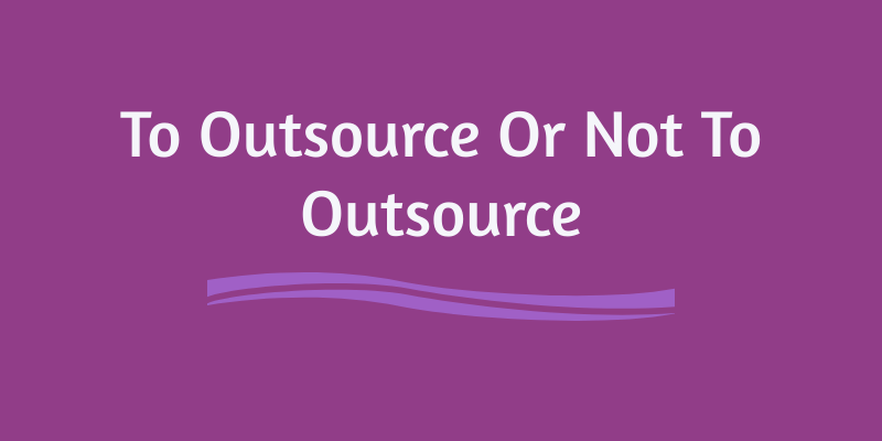 do-you-outsource-or-do-things-yourself