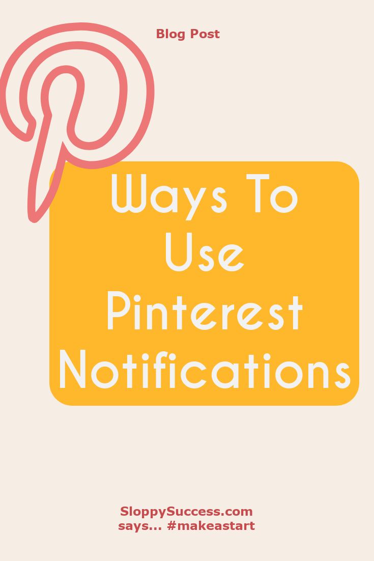 Ways To Use Pinterest Notifications