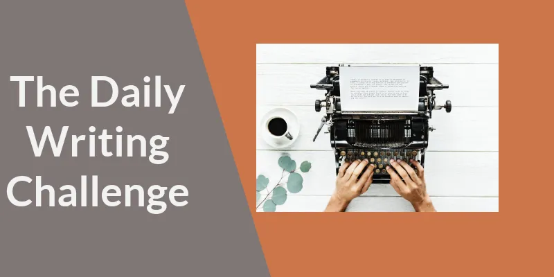 The Daily Writing Challenge