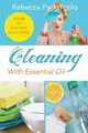 Cleaning With Essential Oil [BOOK]