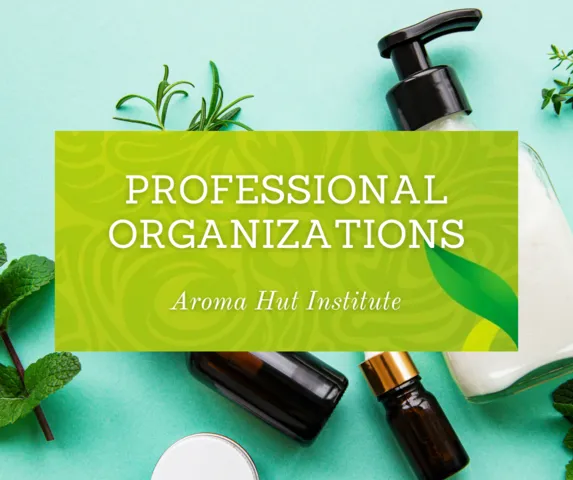 Professional Organizations | Aroma Hut Institute