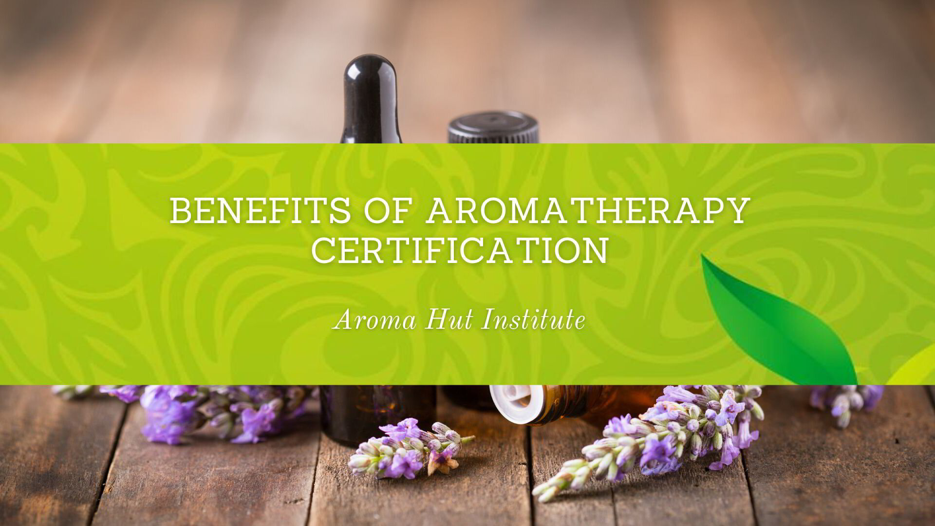 Benefits of Aromatherapy Certification