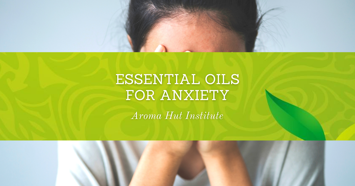 Essential Oils for Anxiety