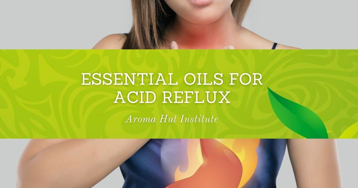 Essential Oils For Acid Reflux