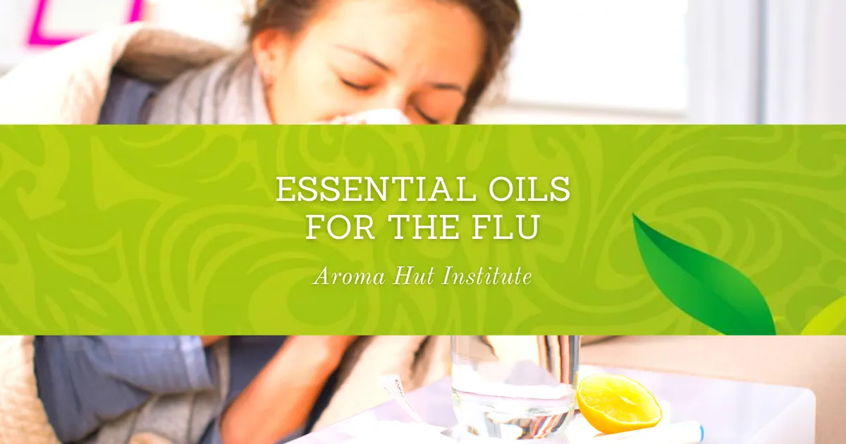 Essential Oils for the Flu