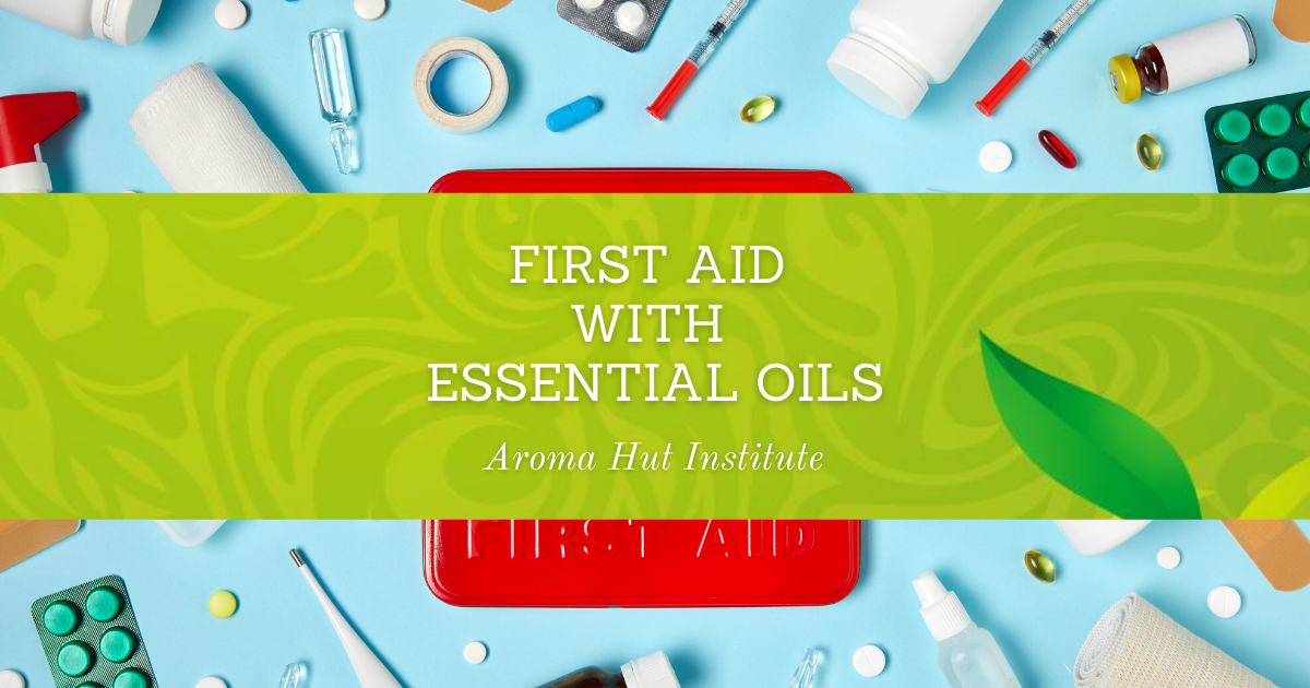 First Aid With Essential Oils