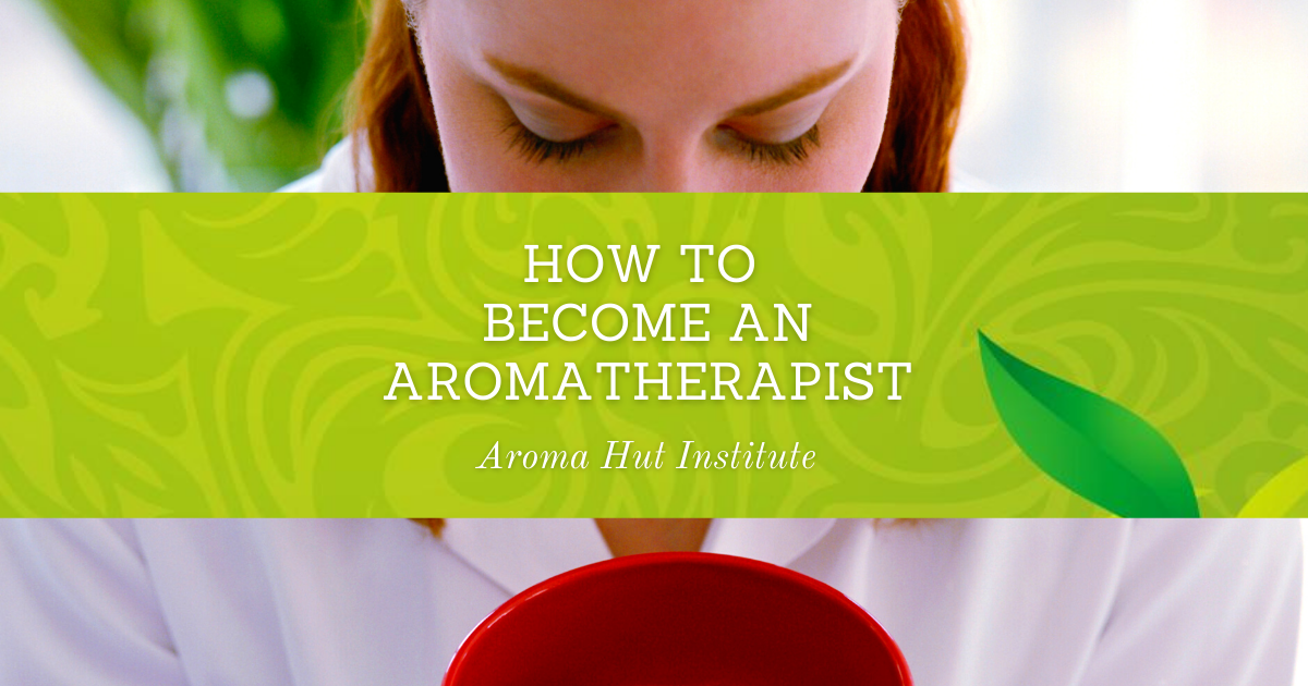 How to an Aromatherapist