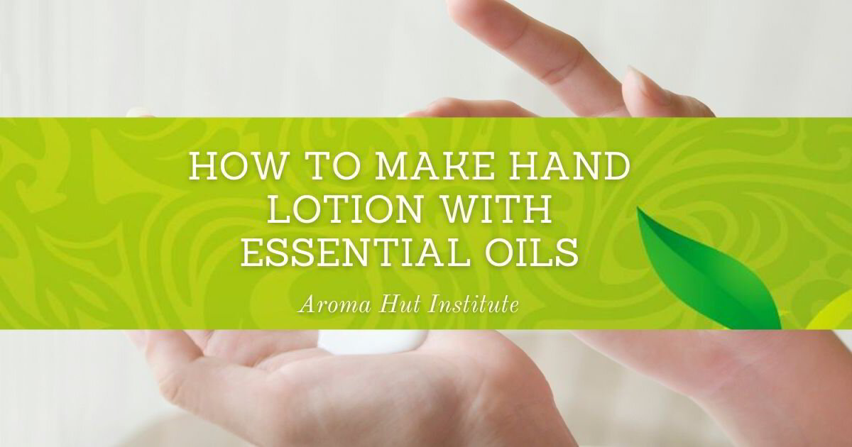 How To Make Hand Lotion with Essential Oils