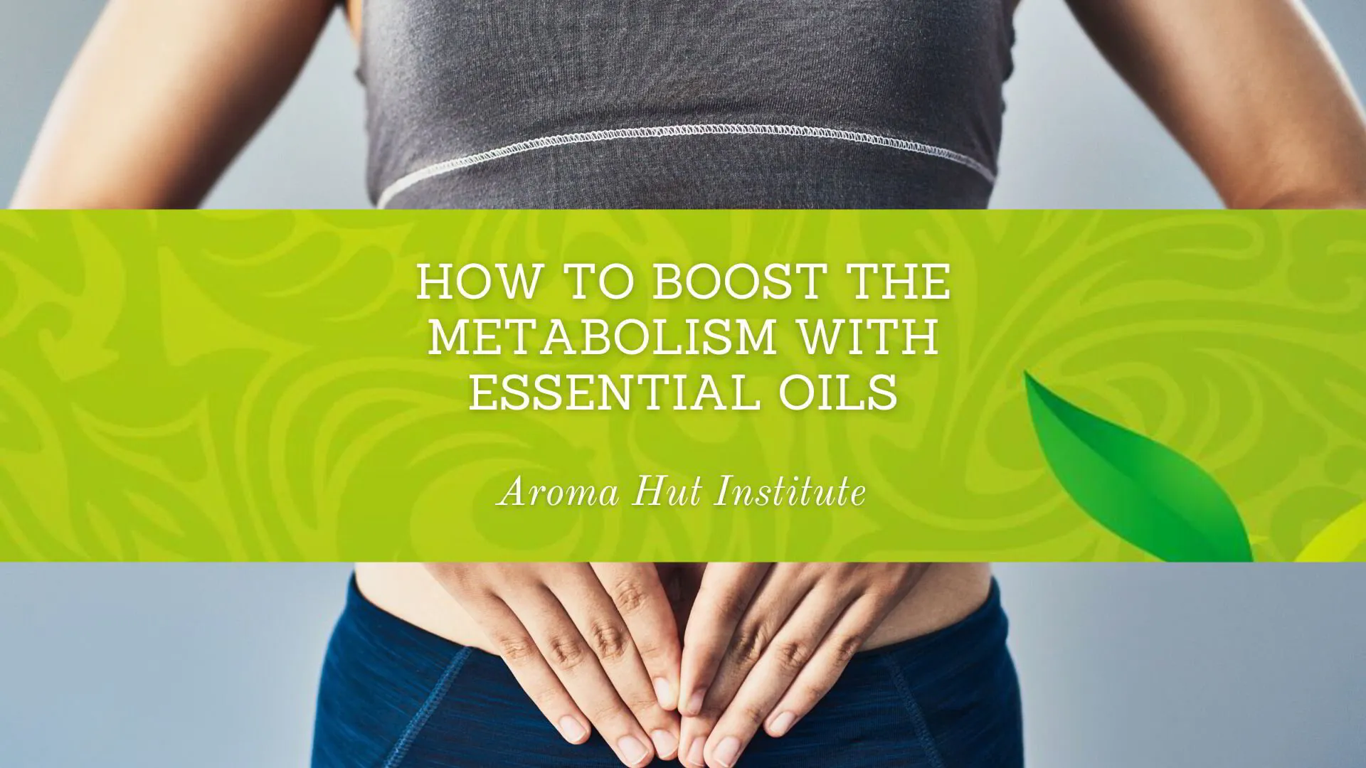How to Boost the Metabolism with Essential Oils
