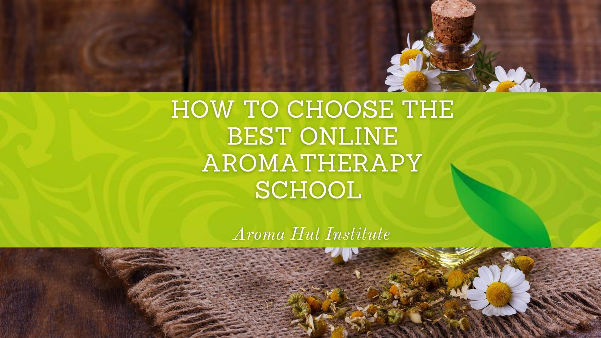 How to Choose the Best Online Aromatherapy School