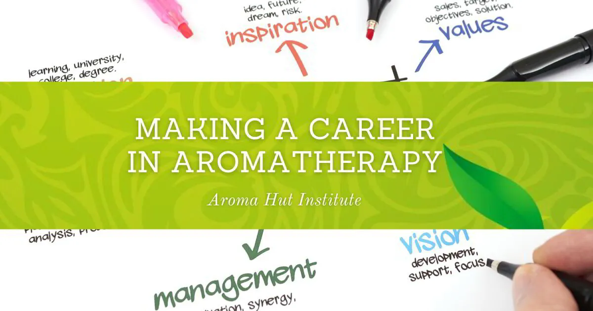 Making a Career in Aromatherapy