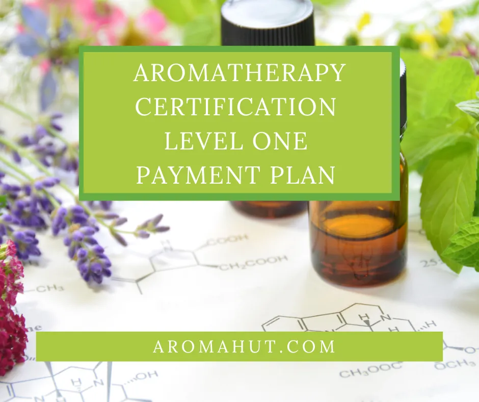 Aromatherapy Certification Level One Payment Plan (8 Payments)