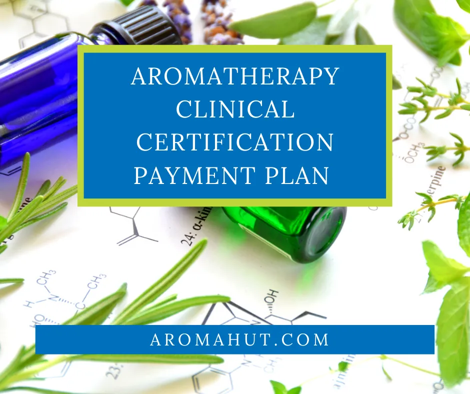Aromatherapy Clinical Certification Level One, Two and Three Payment Plan (11 Payments)
