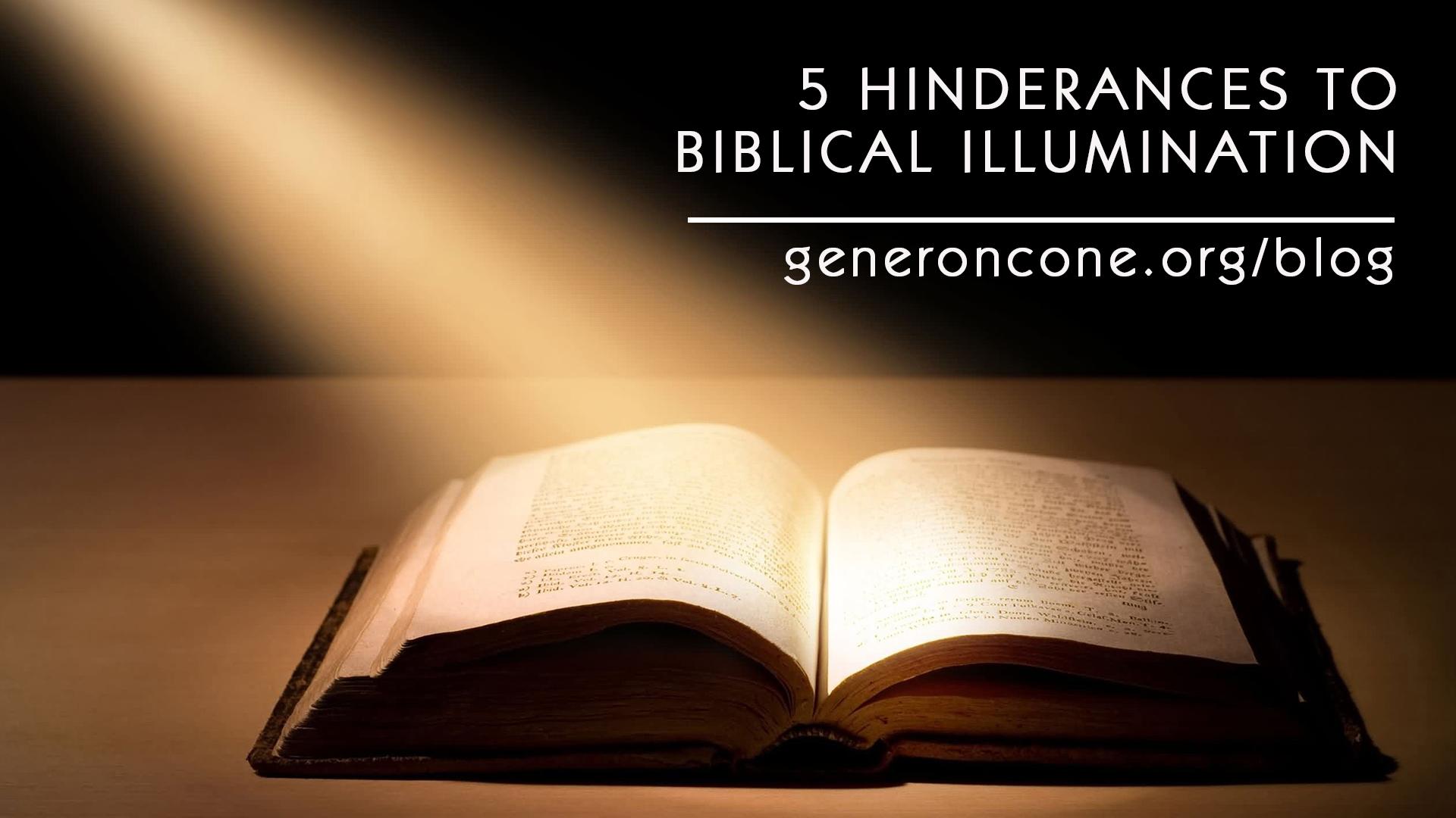 5 Hinderances to Biblical Illumination