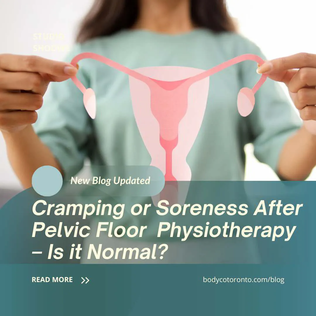 Cramping or Soreness After Pelvic Floor Physiotherapy  Is it Normal?