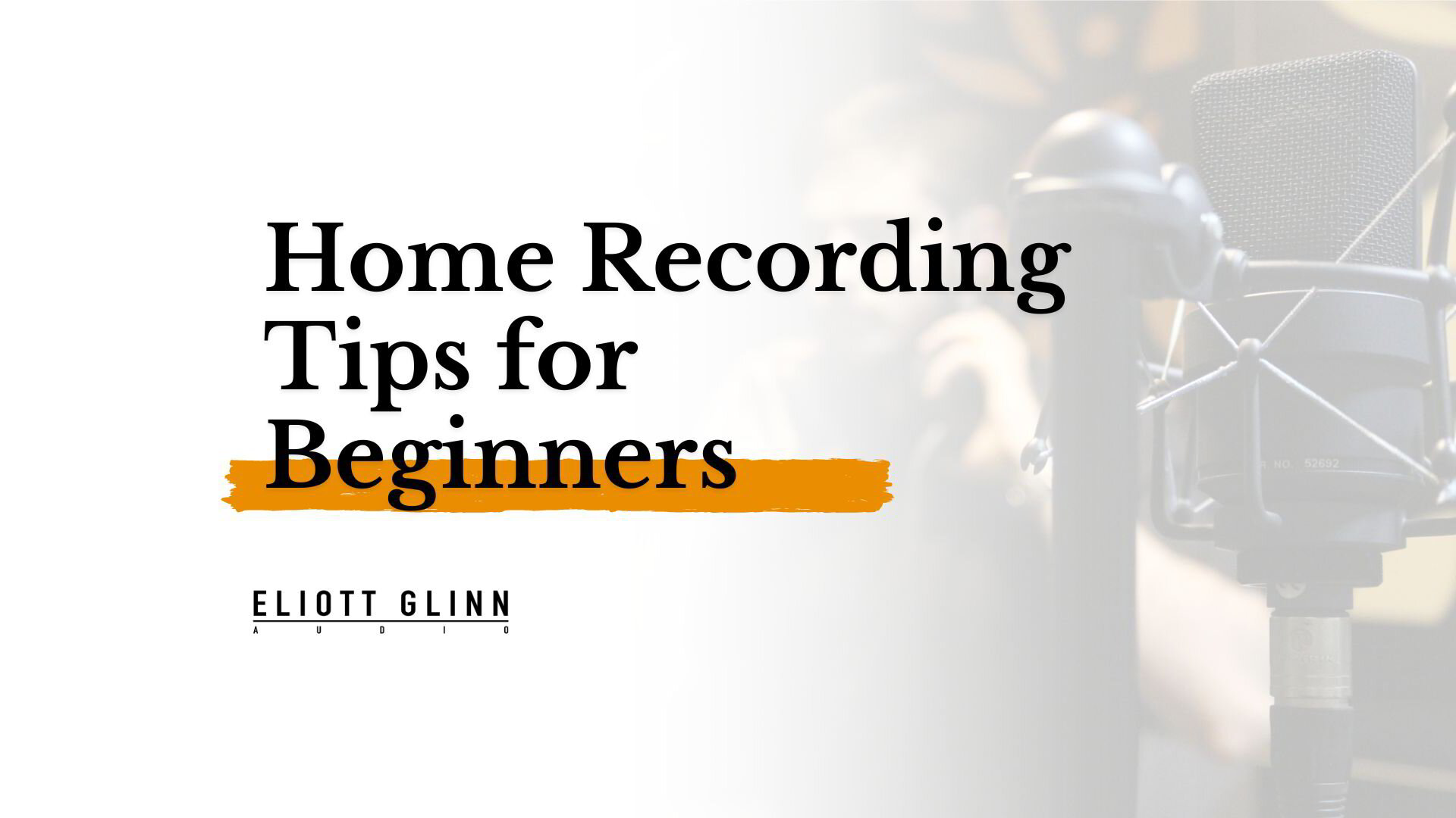 Home Recording Tips for Beginners