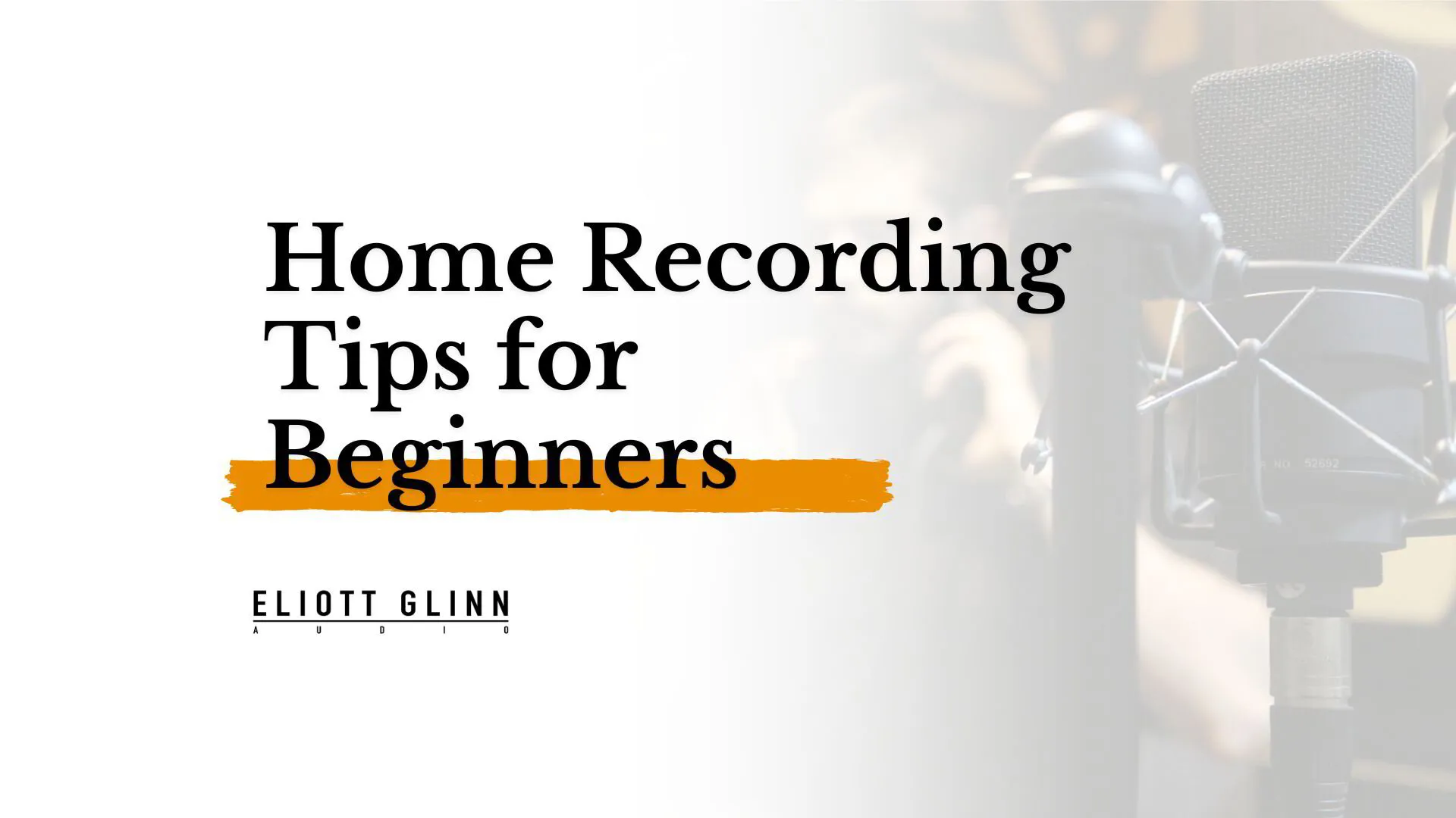 Home Recording Tips for Beginners