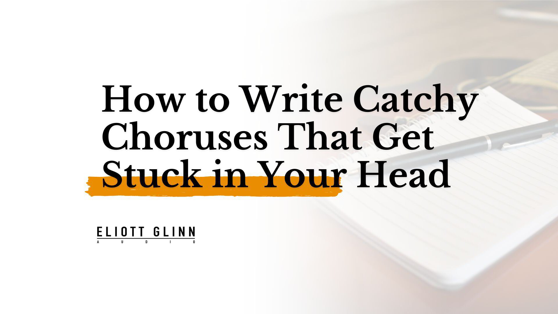 The Secret Sauce of Songwriting How to Write Catchy Choruses That Get