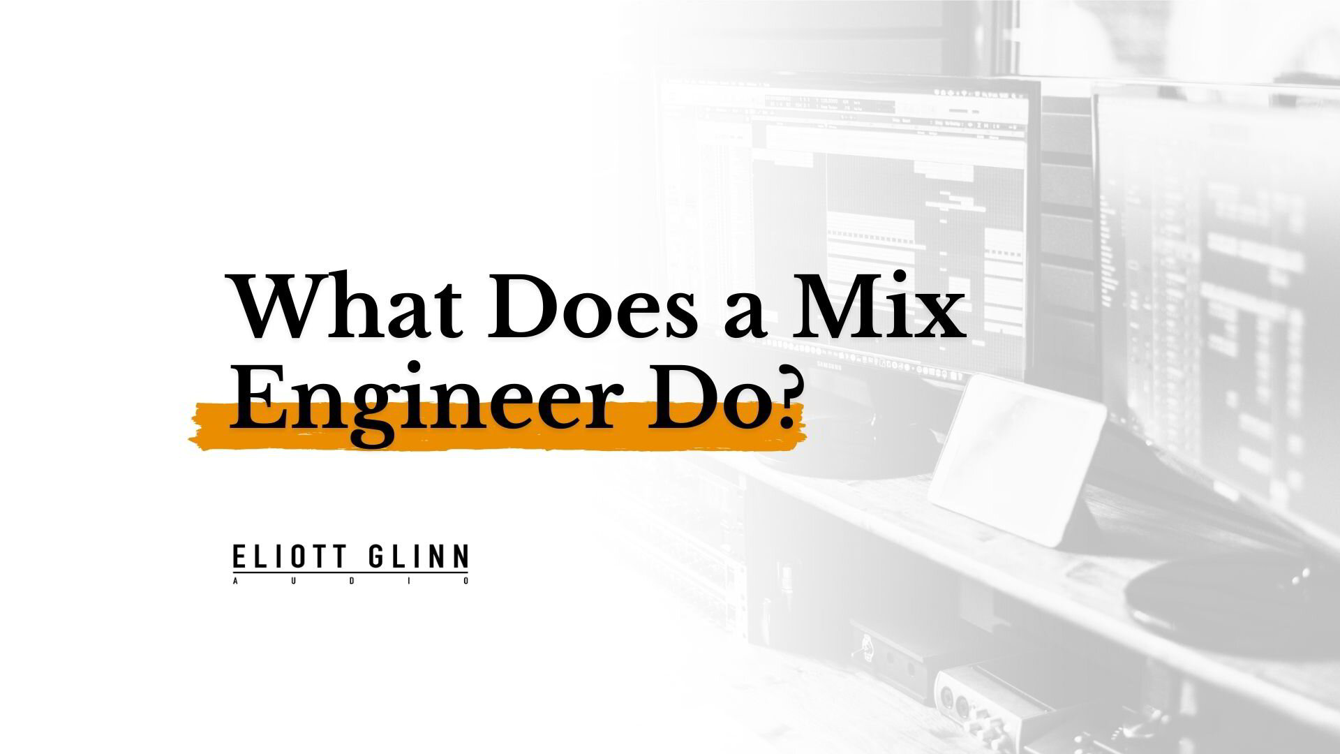What Does a Mix Engineer Do?