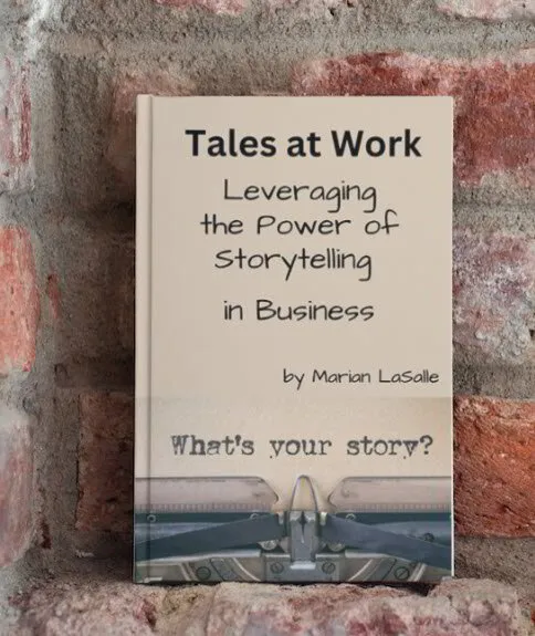 Tales At Work Leveraging the Force of Storytelling