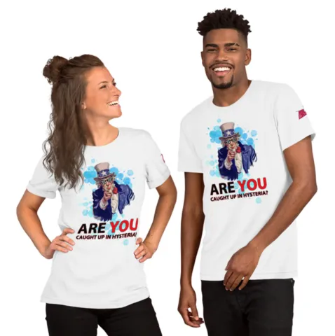 Photo featuring a man and woman sporting Abby London's unisex merchandise, a tee shirt with the bold inscription 'Are you caught up in hysteria?'