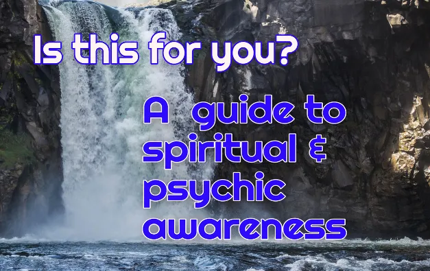 One Day Course - A Basic Guide to Spiritual and Psychic Awareness