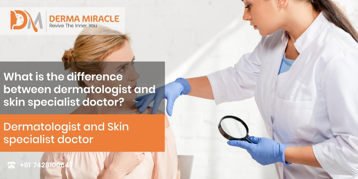 What is the difference between dermatologist and skin specialist doctor?