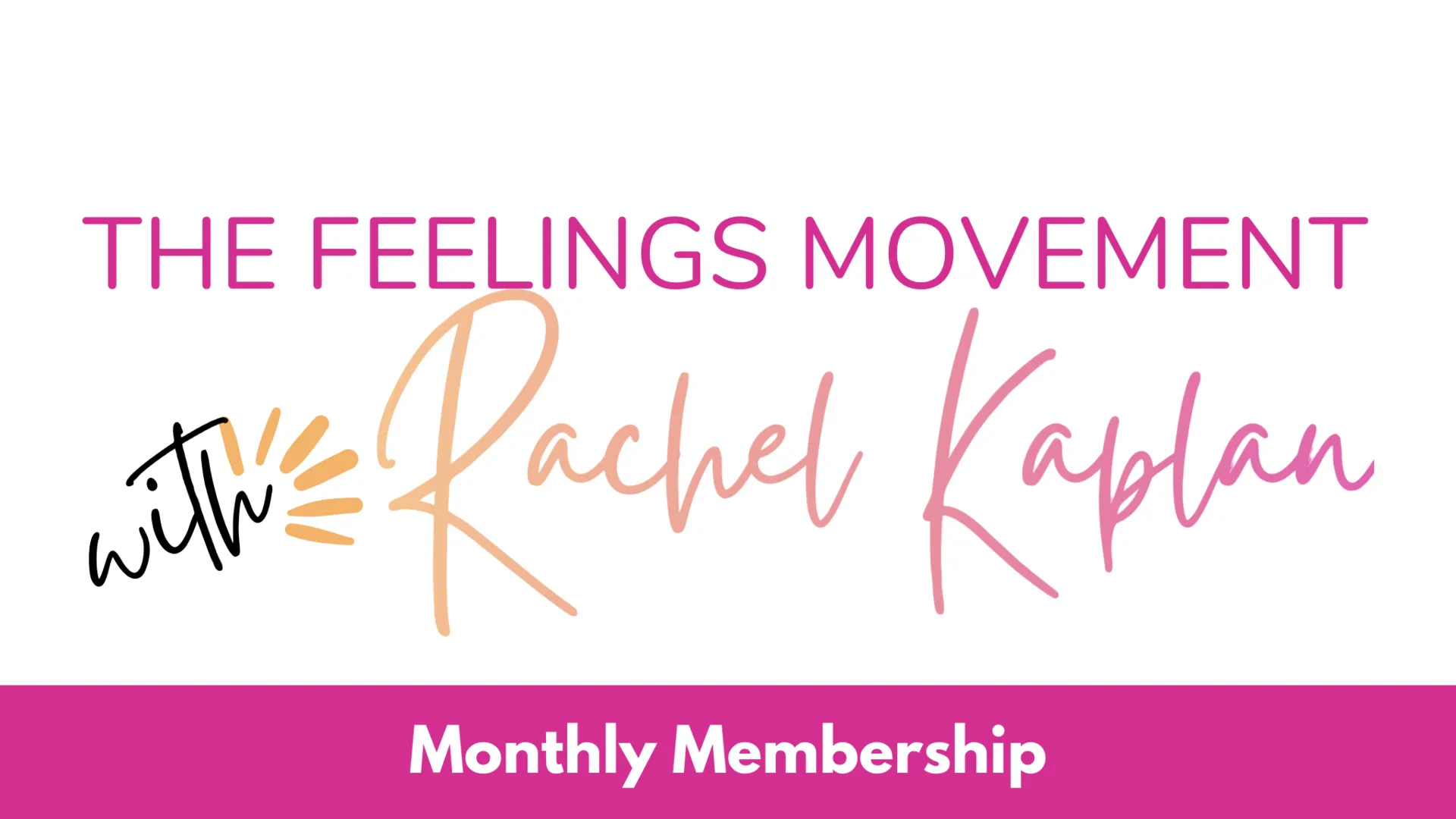 Feelings Membership - Monthly