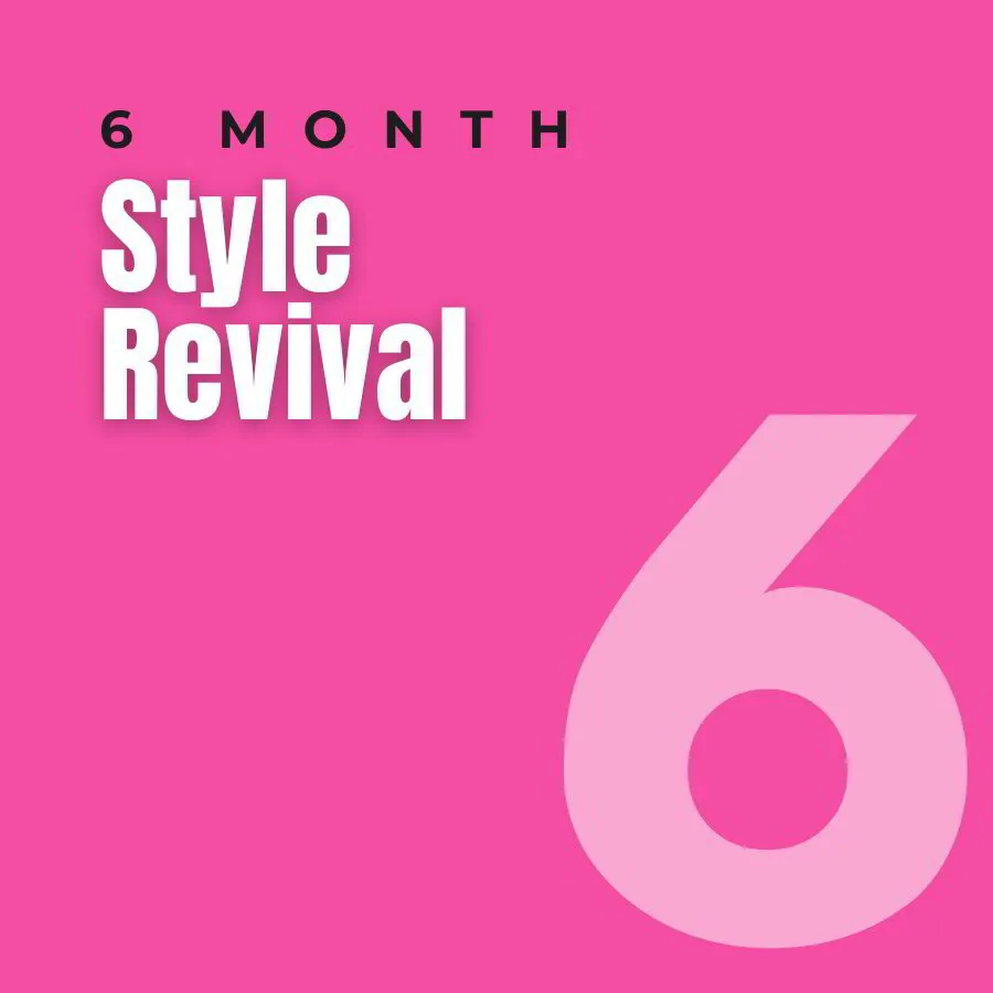 6 Month Style Revival (6 payments)