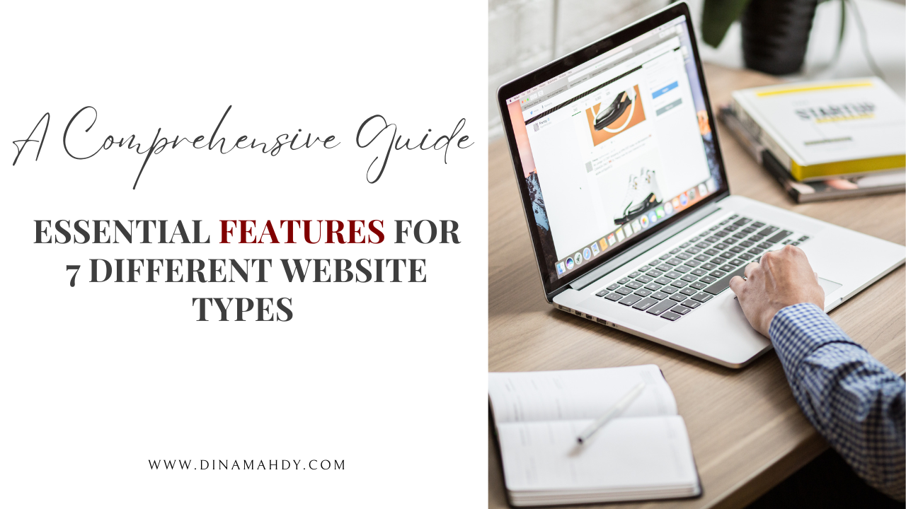 A Comprehensive Guide: Essential Features for 7 Different Website Types