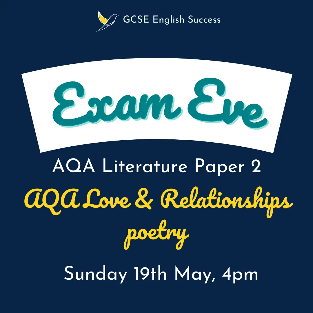 6. AQA Love & Relationships Poetry - Sunday 19th May - 4pm