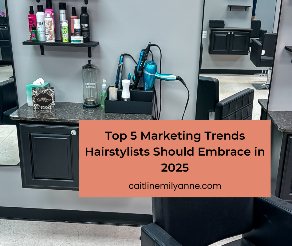 Top 5 Marketing Trends Hairstylists Should Embrace In 2025