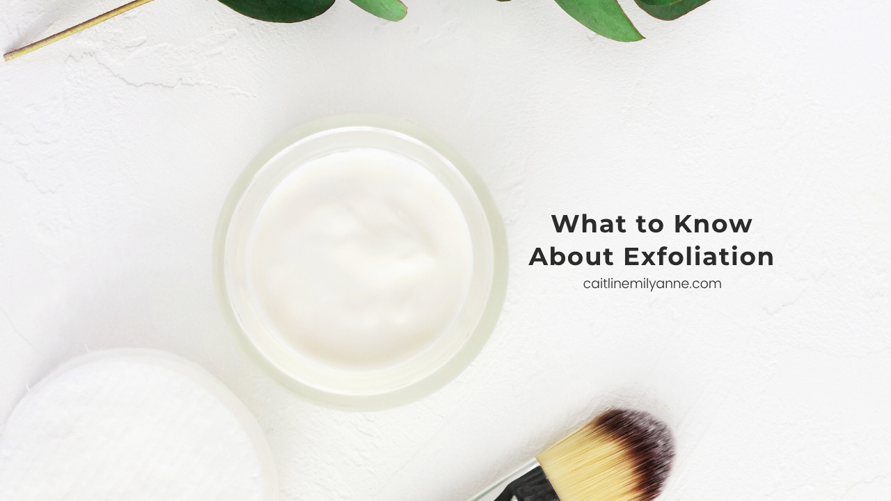 Exflotion What to Know About Exfoliation